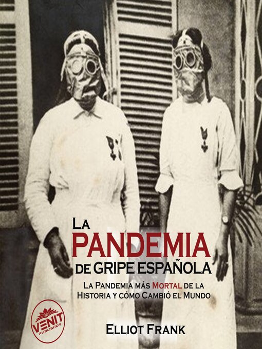 Title details for La Pandemia de Gripe Española by Elliot Frank - Available